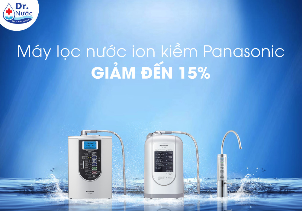 Máy lọc nước ion kiềm Panasonic giảm đến 15% kèm quà tặng hấp dẫn