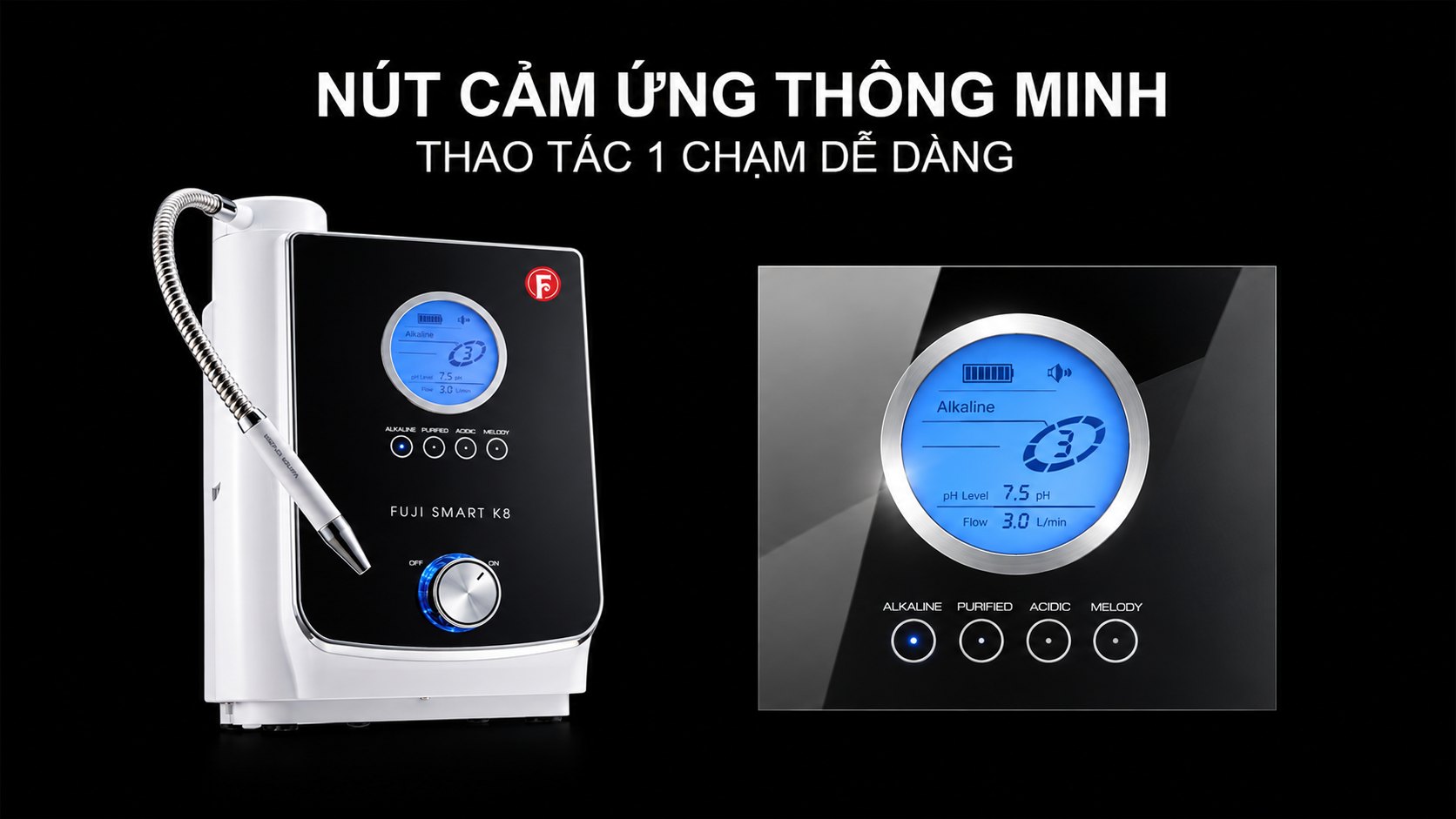 Máy lọc nước ion kiềm Fuji Smart K8 nút cảm ứng thông minh